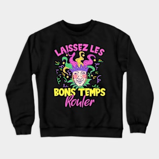 Laissez Les Bons Temps Rouler Crewneck Sweatshirt